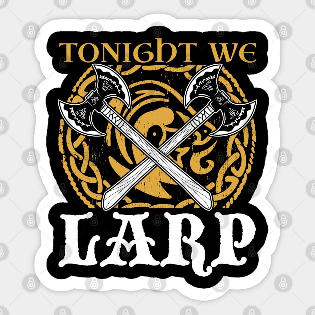 Tonight we larp - LARP Sticker by Modern Medieval Design